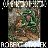 Journey Beyond the Beyond by Robert Stanek